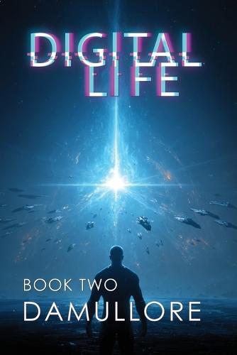 Digital Life Book Two: What It Means to Be Human in a Digital World