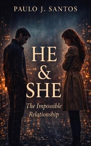 HE And SHE: The Impossible Relationship