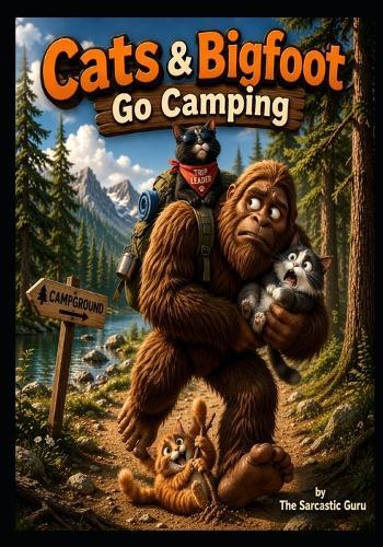 Cats & Bigfoot Go Camping: a Campfire Tale