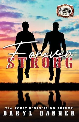 Forever Strong: A Spruce Texas Novella