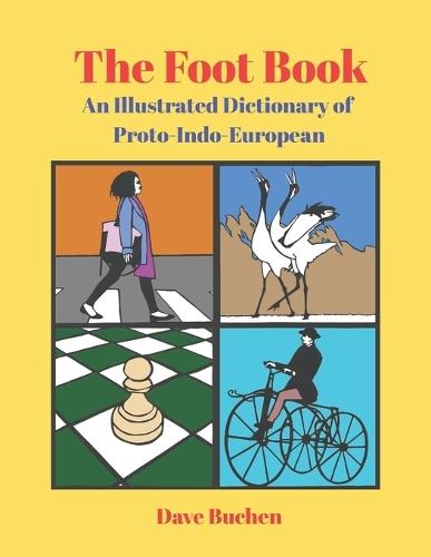 The Foot Book: An Illustrated Dictionary of Proto-Indo-European