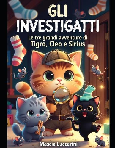 Le tre grandi avventure: Gli Investigatti