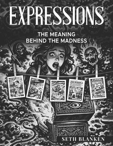 Expressions: The Meaning Behind the Madness