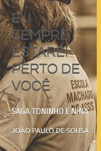 EU Sempre Estarei Perto de Você: Saga Toninho E Nina
