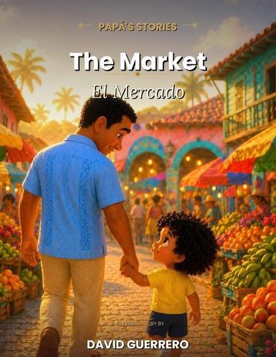 The Market: El Mercado