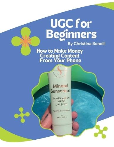 UGC for Beginners: How to Make Money Creating Content From Your Phone