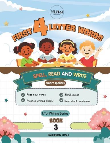 Four-Letter Words: Master the foundations of spelling, reading, and writing