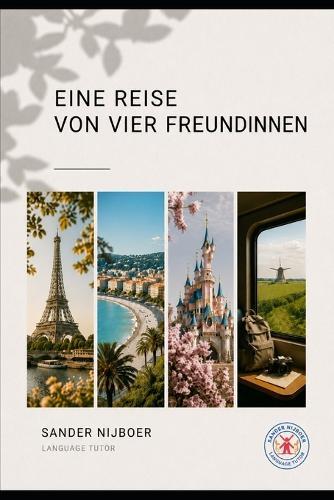 Ein Reis Von Vier Freundinnen: A Journey of Four Friends