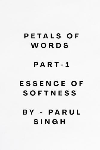 Petals of words -1: Essence of softness