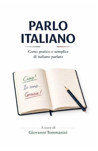 Parlo Italiano: Corso pratico e semplice di italiano parlato per giovani disabili stranieri.