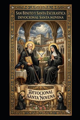 San Benito Y Santa Escolastica Devocional Santa Novena