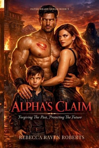 Alpha's Claim: Forgiving the Past, Protecting the Future