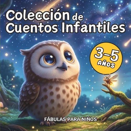 Colección de Cuentos Infantiles en Español para Niños y Niñas 3 5 años: Libro de Cuentos y Fábulas Infantiles 5 años Maravillosas Historias de Animales