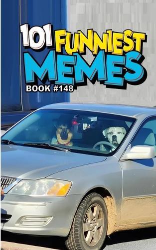 101 Funniest Memes: Book 148