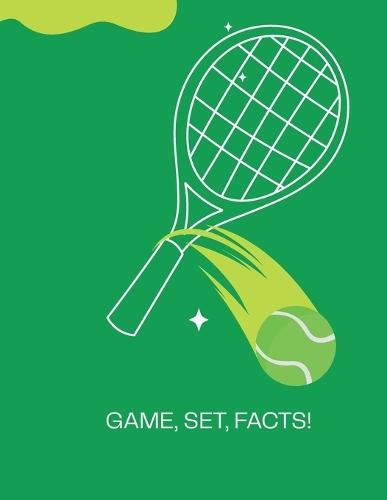 Game, Set, Facts!