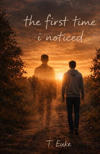 The First Time I Noticed: poems on becoming what stays