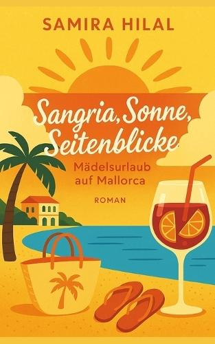 Sangria, Sonne, Seitenblicke - Mädelsurlaub auf Mallorca