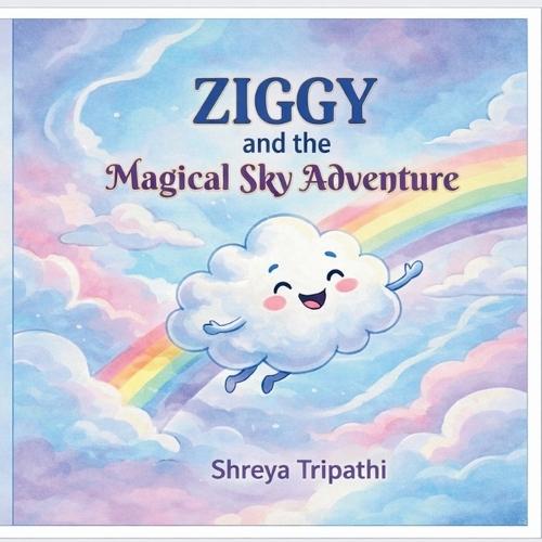 Ziggy and the Magical Sky Adventure.: A Heartwarming Children's Story About Kindness, Confidence, and Helping Others