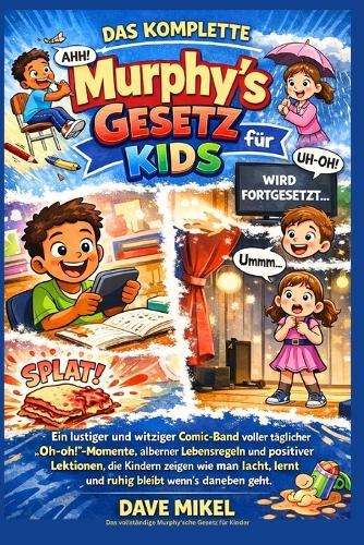 Das vollständige Murphy'sche Gesetz für Kinder