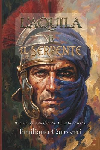 L'Aquila e il Serpente: Due mondi a confronto. Un solo deserto.