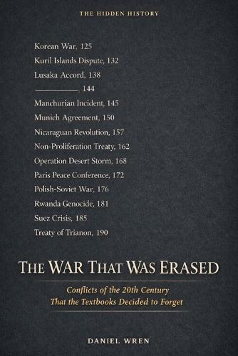 The War That Was Erased: Conflicts of the 20th Century That the Textbooks Decided to Forget