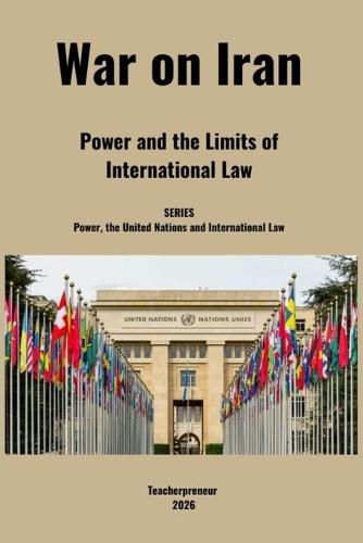 War on Iran: Power and the Limits of International Law