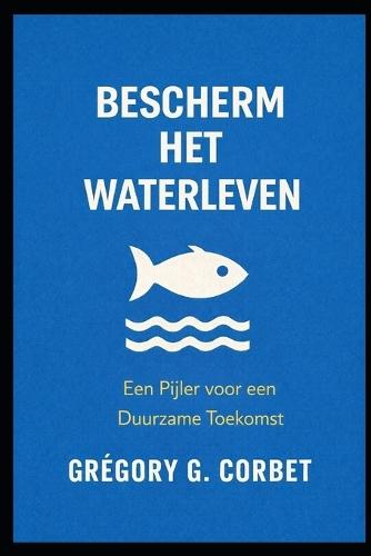Het beschermen van het waterleven: Het redden van de oceanen begint hier