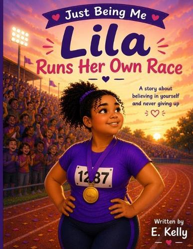 Just Being Me: Lila Runs Her Own Race