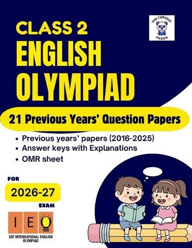 IEO English Olympiad book for Class 2 21 Previous Years' question papers with answers: Class 2 - 21 Previous Year question papers - Word & Structure+ Reading +Spoken & Written Expression