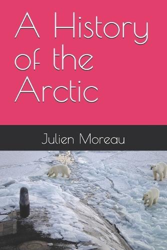 A History of the Arctic
