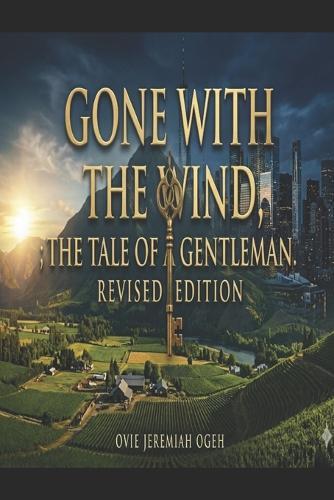 Gone with the Wind: Tale of a gentleman;Revised Edition