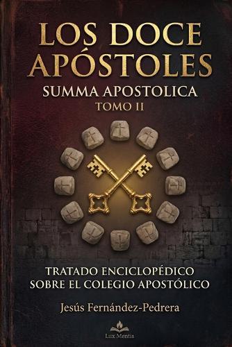 Los Doce Apóstoles. Summa Apostolica: Tomo II