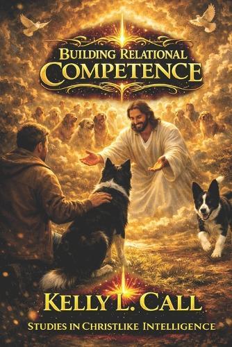 Building Relational Competence: From Corrupted Connection and Self-Betrayal to Mutuality and Real Companionship