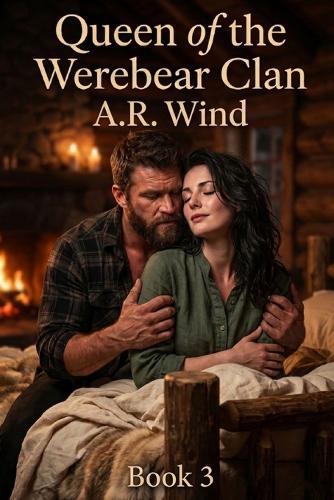 Queen of the Werebear Clan: A Dark Werebear Queen & King Paranormal Romance