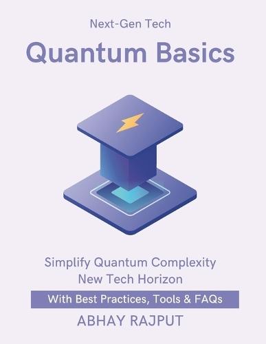 Quantum Basics: Simplifying quantum concepts Transforming Tech with Quantum Quantum Tools and Resources Quantum Applications in Industry Quantum Computing Education Future-ready computing