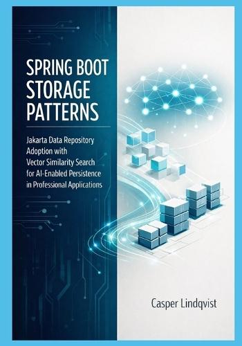 Spring Boot Storage Patterns: Jakarta Data Repository Adoption with Vector Similarity Search for AI-Enabled Persistence in Professional Applications
