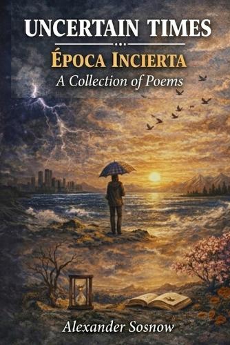 Uncertain Times: A collection of poems
