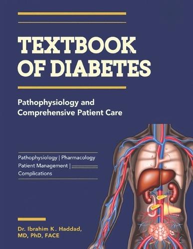 Textbook of Diabetes: Pathophysiology and Comprehensive Patient Care.