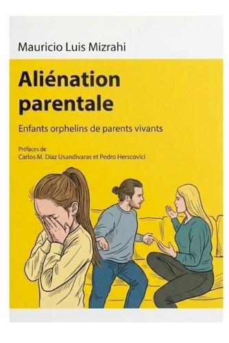 Aliénation parentale: Enfants orphelins de parents vivants