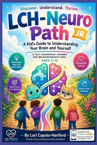 Neuro Path Jr.: How Your Brain Thinks, Feels, and Learns: A Kid's Guide to Understanding Your Brain and Yourself