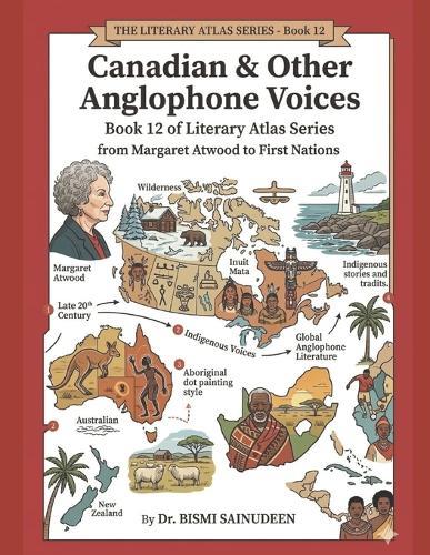 Canadian and Other Anglophone Voices: Atwood to First Nations
