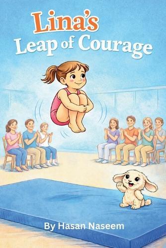 Lina's Leap of Courage: A Gymnastics Story About Believing in Yourself