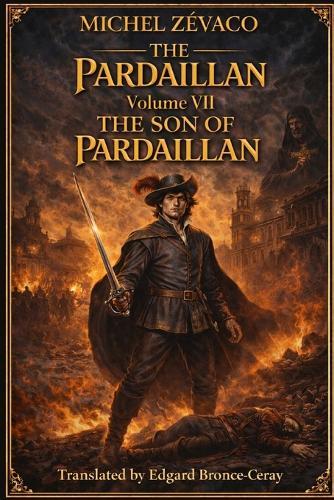 Les Pardaillan: Volume 7 (English version)