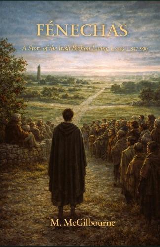 Fénechas: A Story of the Irish Brehon Living Laws AD 847
