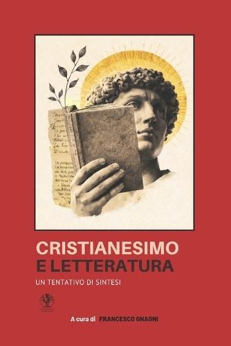 Cristianesimo e letteratura: Un tentativo di sintesi