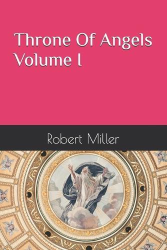 Throne of Angels Volume !