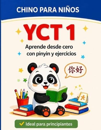 Chino para niños (YCT 1). Aprende chino desde cero con pinyin, vocabulario y ejercicios divertidos: Método fácil y divertido para principiantes con pinyin y caracteres chinos: Método fácil y divertido para principiantes con pinyin y caracteres chinos