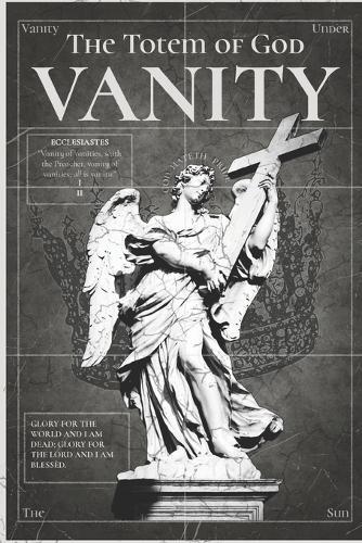 The Totem of God: Vanity
