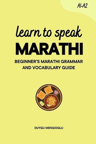 Learn to Speak Marathi: Beginner's Marathi Grammar and Vocabulary Guide