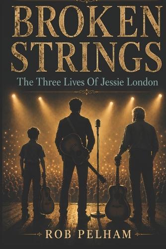 Broken Strings: The Three Lives of Jessie London